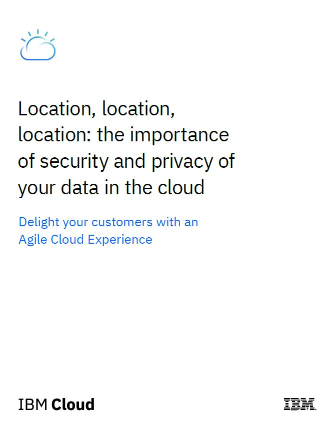 Location location location: The importance of Security and Privacy of Your Data in the Cloud