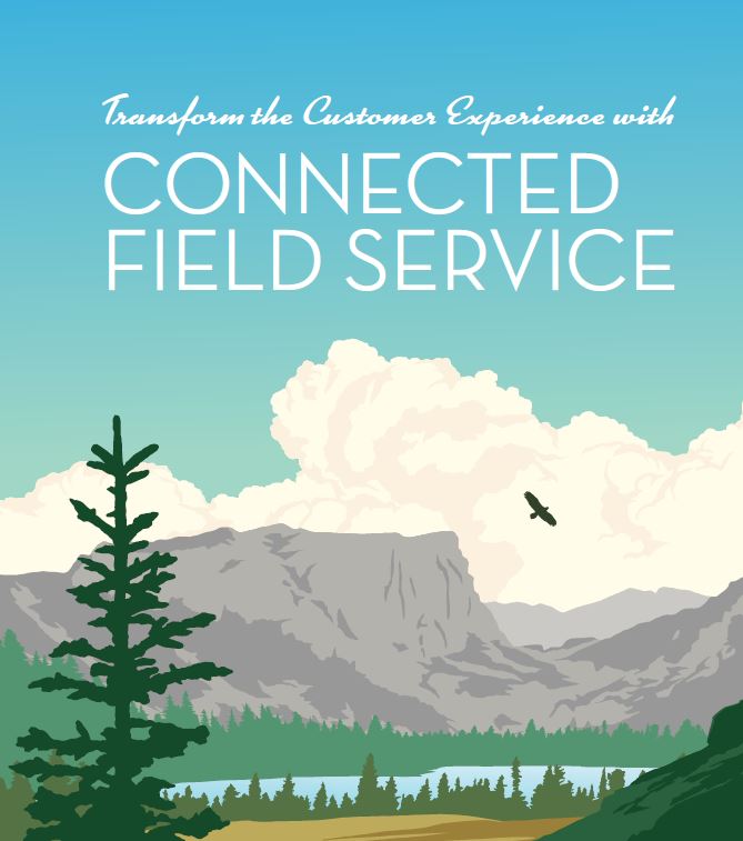 Transform the Customer Experience with Connected Field Services